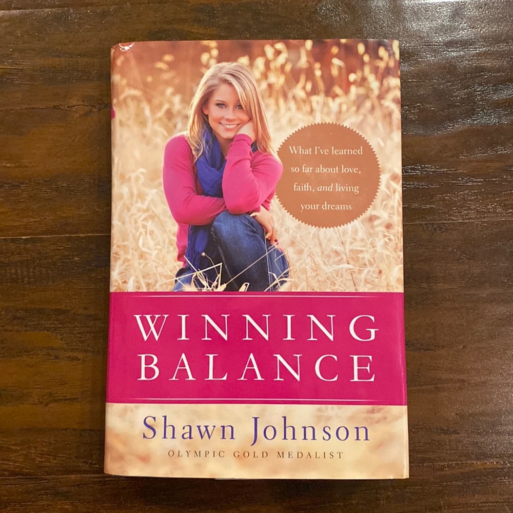 Winning Balance Shawn Johnson Olympic Gold Medalist Autobiography